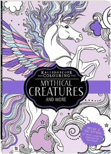 Book cover of: Kaleidoscope Colouring: Mythical Creatures and More