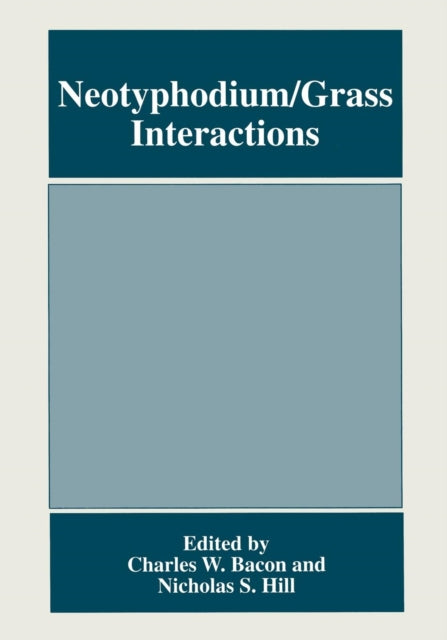 Book cover of: Neotyphodium/Grass Interactions. By: Charles W. Bacon