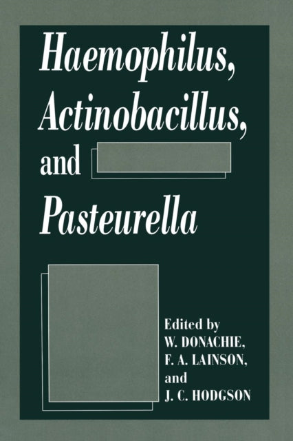 Book cover of: Haemophilus, Actinobacillus, and Pasteurella. By: W. Donachie