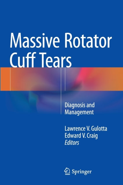 Book cover of: Massive Rotator Cuff Tears. By: Lawrence V. Gulotta