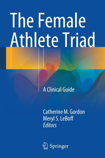 Book cover of: Female Athlete Triad. By: Catherine M. Gordon