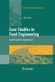 Book cover of: Case Studies in Food Engineering. By: J. Peter Clark