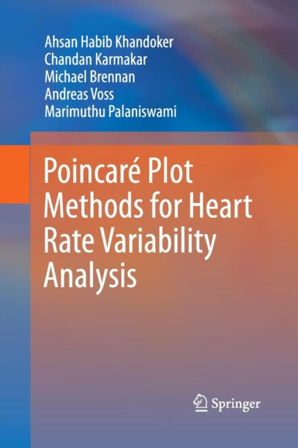 Book cover of: Poincare Plot Methods for Heart Rate Variability Analysis. By: Ahsan Habib Habib Khandoker