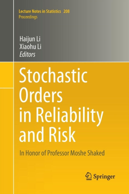 Book cover of: Stochastic Orders in Reliability and Risk. By: Haijun Li