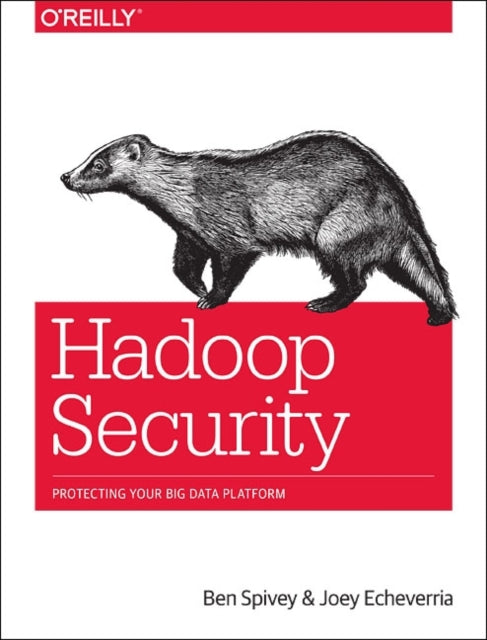 Book cover of: Hadoop Security. By: Ben Spivey
