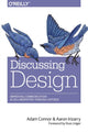 Book cover of: Discussing Design. By: Adam Connor