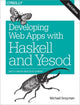 Book cover of: Developing Web Applications with Haskell and Yesod 2e. By: Michael Snoyman