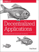 Book cover of: Decentralized Applications. By: Siraj Raval