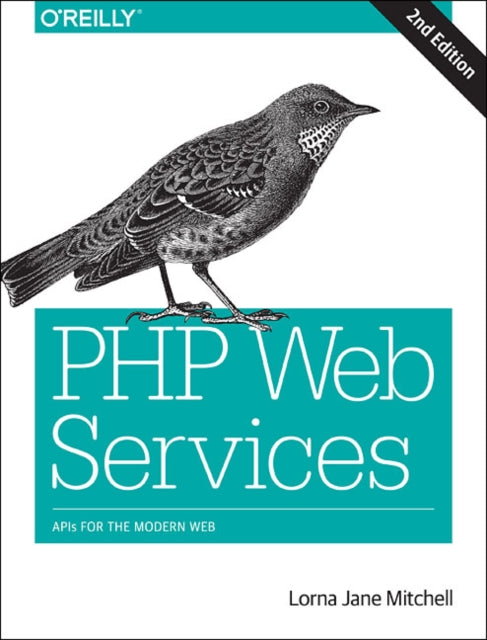 Book cover of: PHP Web Services 2e. By: Lorna Jane Mitchell