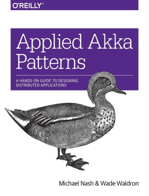 Book cover of: Applied Akka Patterns. By: Michael Nash