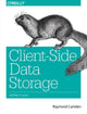 Book cover of: Client–Side Data Storage. By: Raymond Camden