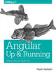 Book cover of: Angular: Up and Running. By: Shyam Seshadri