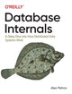 Book cover of: Database Internals. By: Alex Petrov