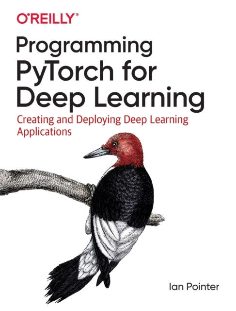 Book cover of: Programming PyTorch for Deep Learning. By: Ian Pointer