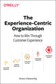Book cover of: Experience-Centric Organization, The. By: Simon David Clatworthy
