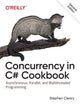 Book cover of: Concurrency in C# Cookbook. By: Stephen Cleary