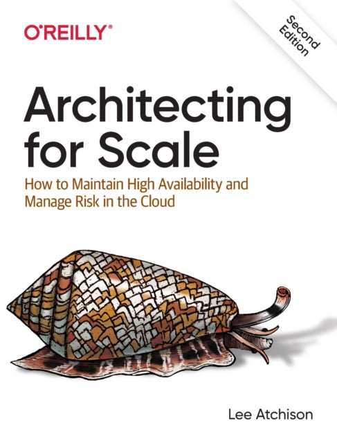Book cover of: Architecting for Scale. By: Lee Atchison