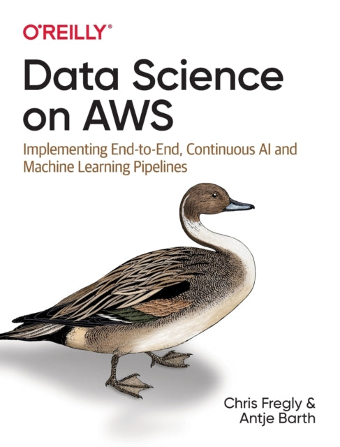 Book cover of: Data Science on AWS. By: Chris Fregly