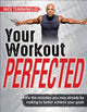 Book cover of: Your Workout PERFECTED. By: Nick Tumminello