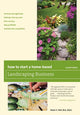 Book cover of: How to Start a Home-Based Landscaping Business. By: Owen E. Dell