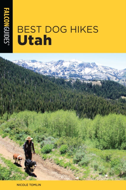 Book cover of: Best Dog Hikes Utah. By: NIcole Tomlin