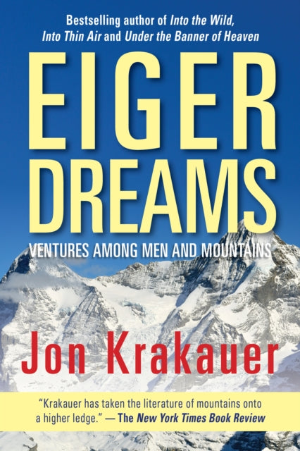 Book cover of: Eiger Dreams. By: Jon Krakauer