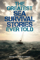 Book cover of: Greatest Sea Survival Stories Ever Told. By: T. O. M. MCCARTHY