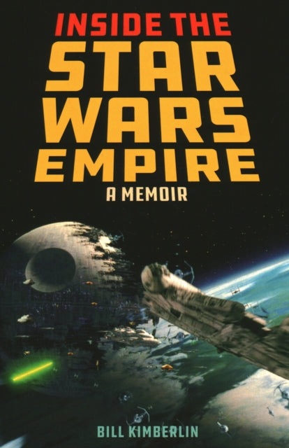 Book cover of: Inside the Star Wars Empire. By: Bill Kimberlin