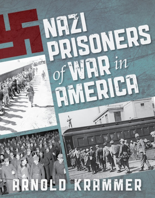 Book cover of: Nazi Prisoners of War in America. By: Arnold Krammer