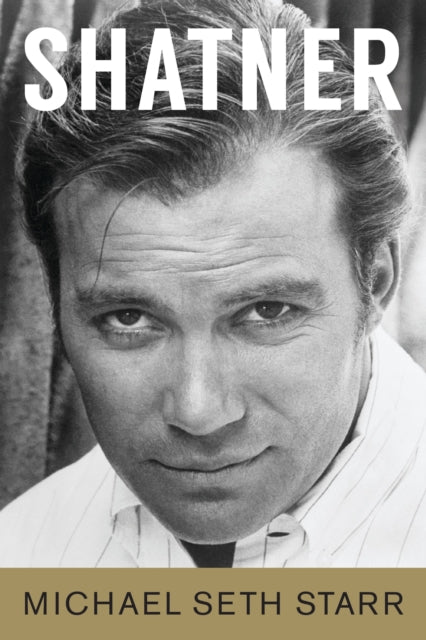 Book cover of: Shatner. By: Michael Seth Starr