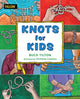 Book cover of: Knots for Kids. By: Buck Tilton