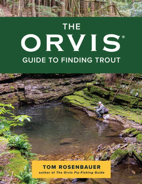 Book cover of: Orvis Guide to Finding Trout. By: Tom Rosenbauer