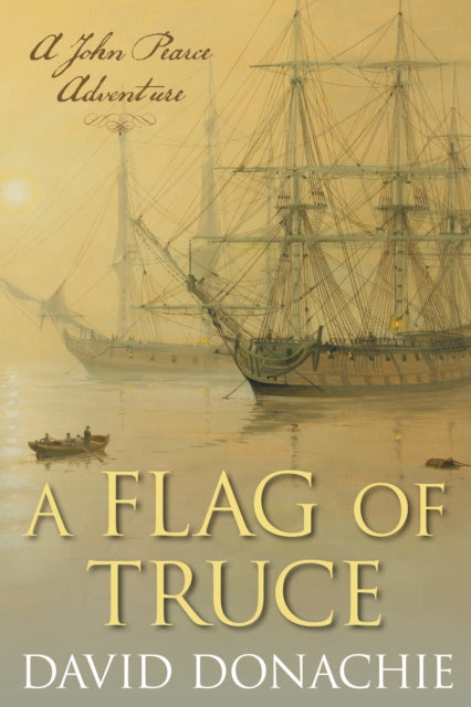 Book cover of: Flag of Truce. By: David Donachie