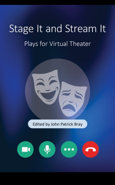 Book cover of: Stage It and Stream It. By: John Patrick Bray