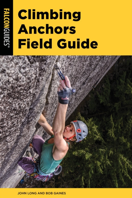 Book cover of: Climbing Anchors Field Guide. By: Gaines LONG