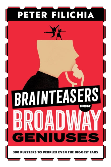 Book cover of: Brainteasers for Broadway Geniuses. By: Peter Filichia
