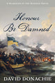 Book cover of: Honour Be Damned. By: David Donachie