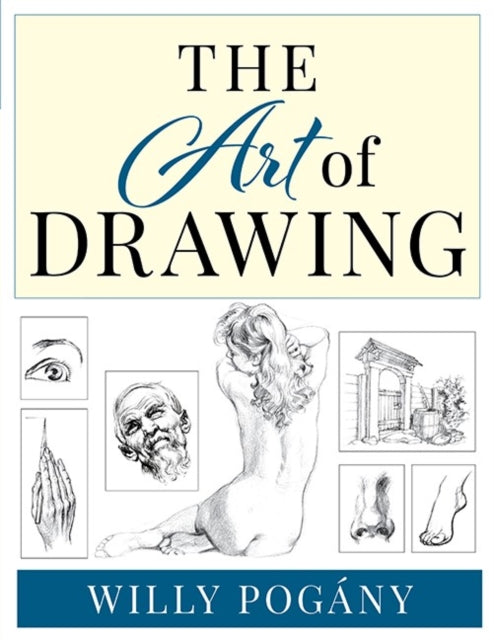 Book cover of: Art of Drawing. By: Willy Pogany