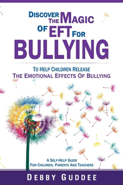 Book cover of: Discover the Magic of EFT for Bullying