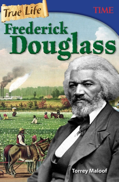 Book cover of: True Life: Frederick Douglass. By: Torrey Maloof