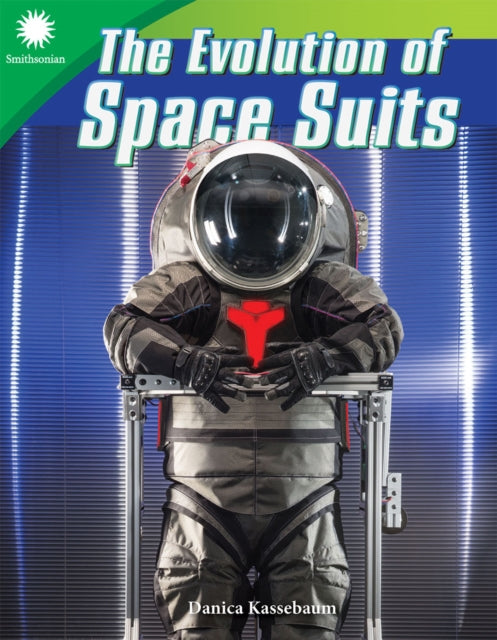 Book cover of: Evolution of Space Suits. By: Danica Kassebaum
