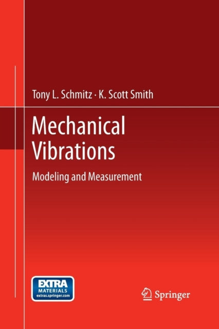 Book cover of: Mechanical Vibrations. By: Tony L. Schmitz