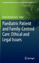 Book cover of: Paediatric Patient and Family-Centred Care: Ethical and Legal Issues. By: Randi Zlotnik Shaul