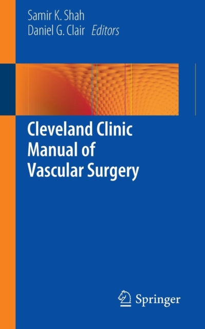 Book cover of: Cleveland Clinic Manual of Vascular Surgery. By: Samir K. Shah
