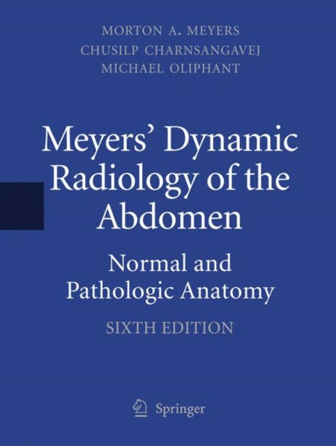 Book cover of: Meyers' Dynamic Radiology of the Abdomen. By: Morton A. Meyers