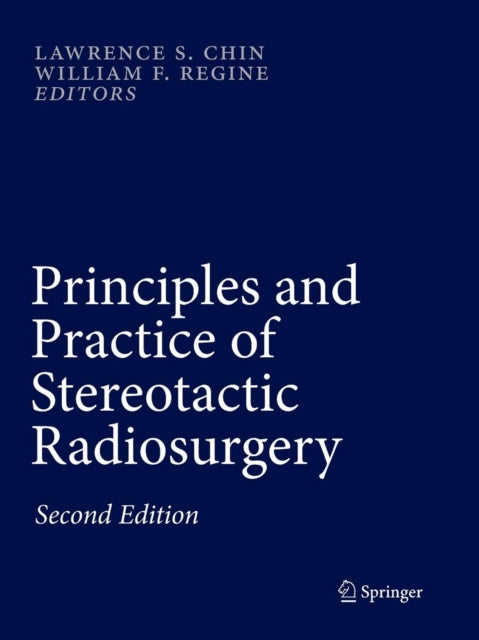 Book cover of: Principles and Practice of Stereotactic Radiosurgery. By: Lawrence S. Chin