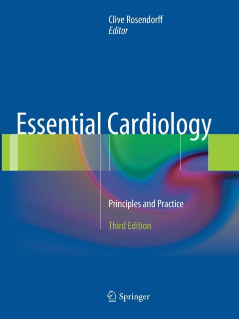 Book cover of: Essential Cardiology. By: Clive Rosendorff