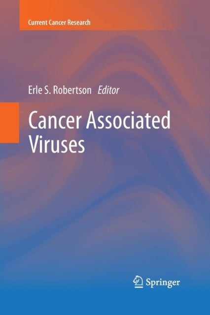 Book cover of: Cancer Associated Viruses. By: Erle S. Robertson
