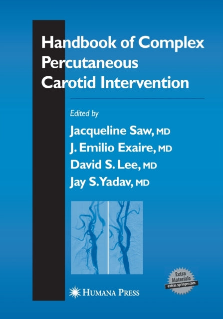 Book cover of: Handbook of Complex Percutaneous Carotid Intervention. By: Jacqueline Saw