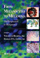 Book cover of: From Melanocytes to Melanoma. By: Vincent J. Hearing
